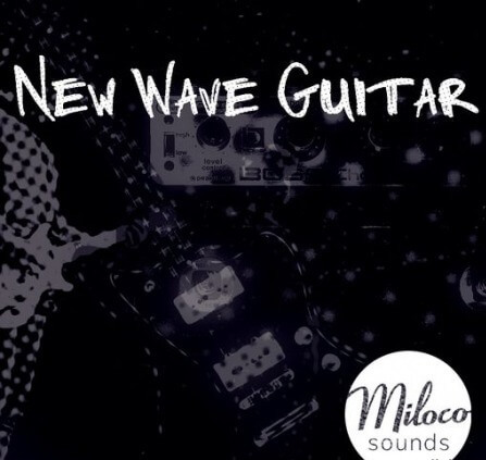 Miloco Sounds New Wave Guitar WAV